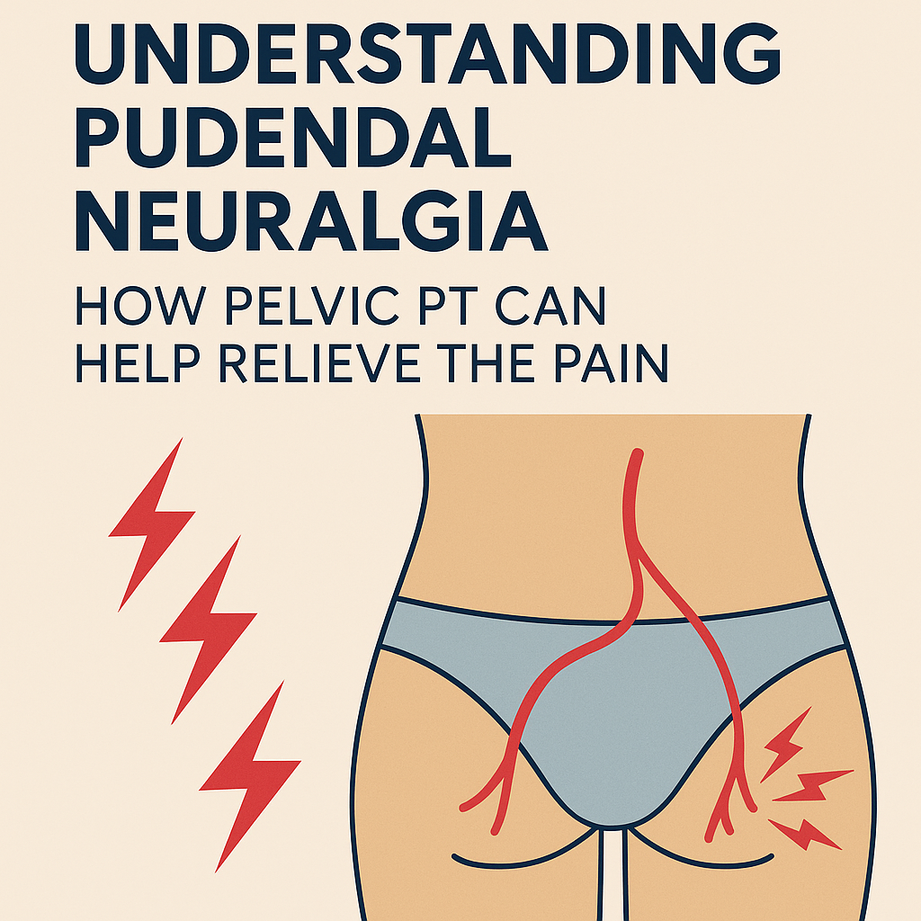 Understanding Pudendal Neuralgia